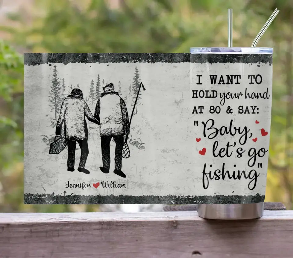 Personalized Couple Tumbler - Gift Idea for Couple - I Want To Hold Your Hand At 80