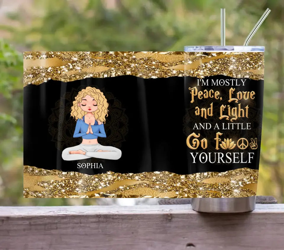Custom Personalized Yoga Tumbler - Gift Idea for Yoga Lovers - I'm Mostly Peace Love And Light