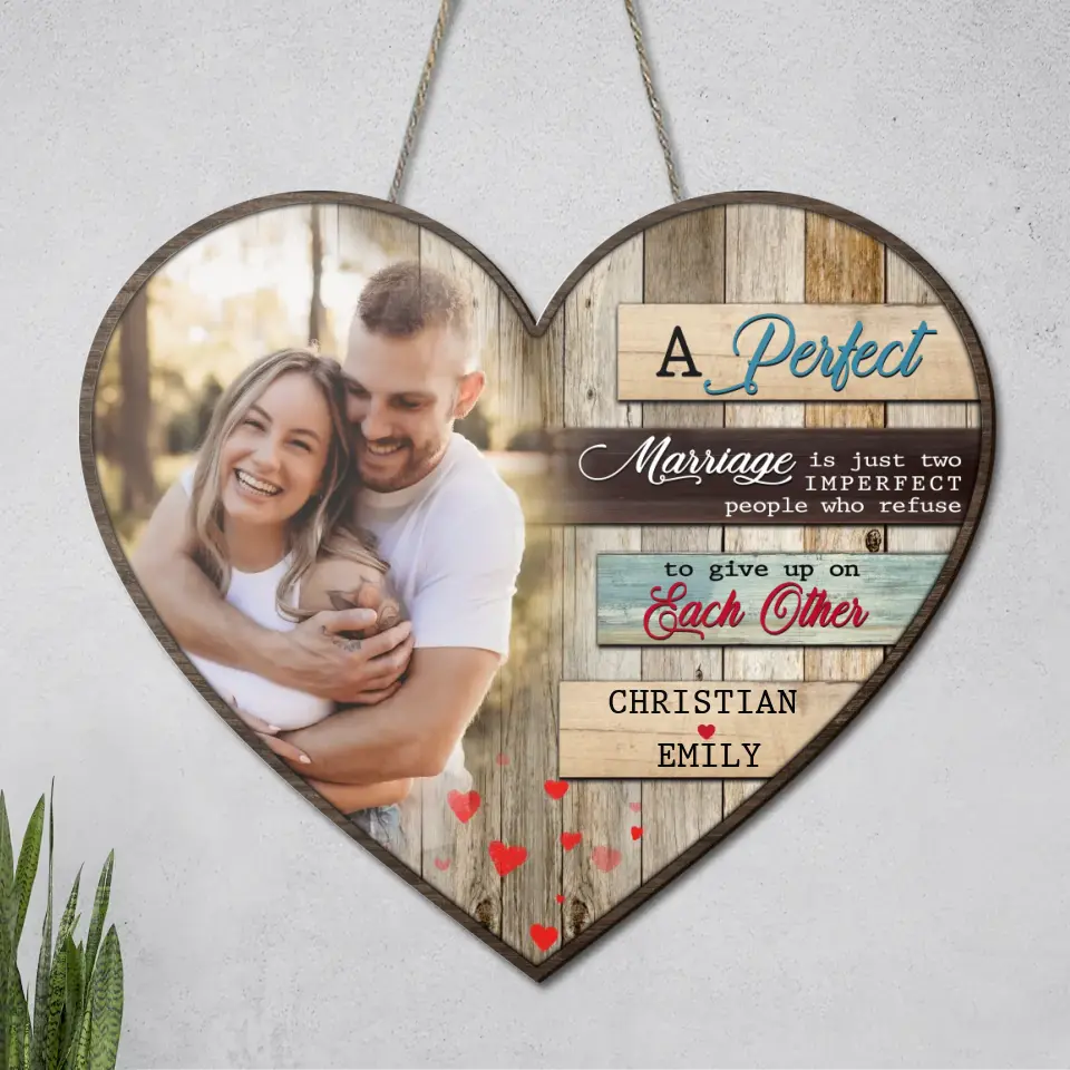 Personalized Couple Heart Wooden Sign - Upload Photo - Anniversary Gift Idea For Couple/Him/Her - A Perfect Marriage