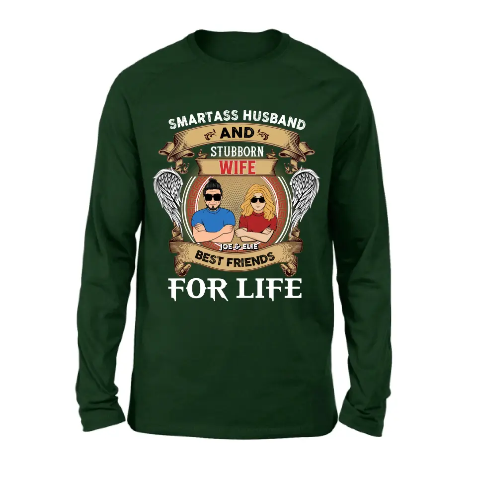 Personalized Wife And Husband Shirt/Hoodie - Gift Idea For Couple/Him/Her - Smartass Husband And Stubborn Wife Best Friends For Life