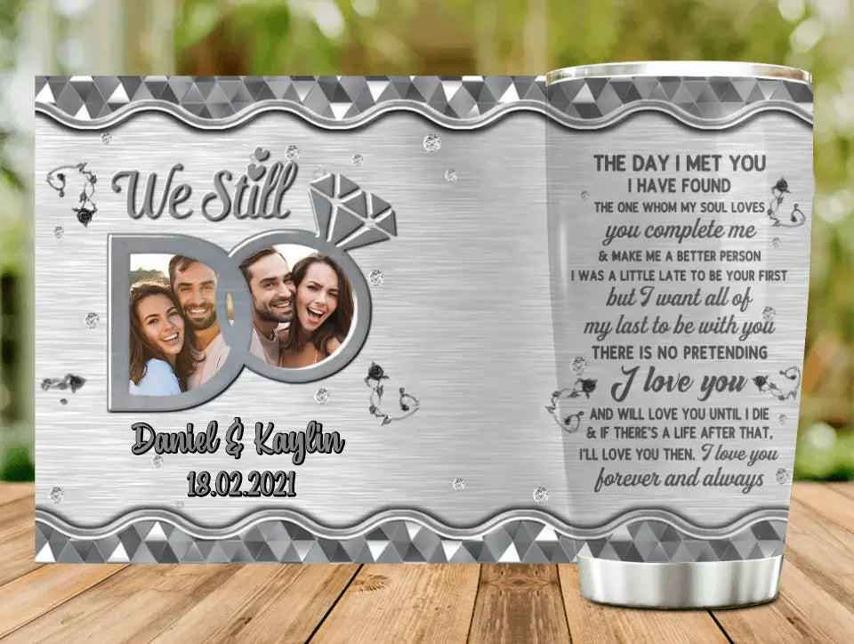 Personalized Couple Tumbler - Anniversary  Gift Idea For Couple - Upload Photo - We Still Do