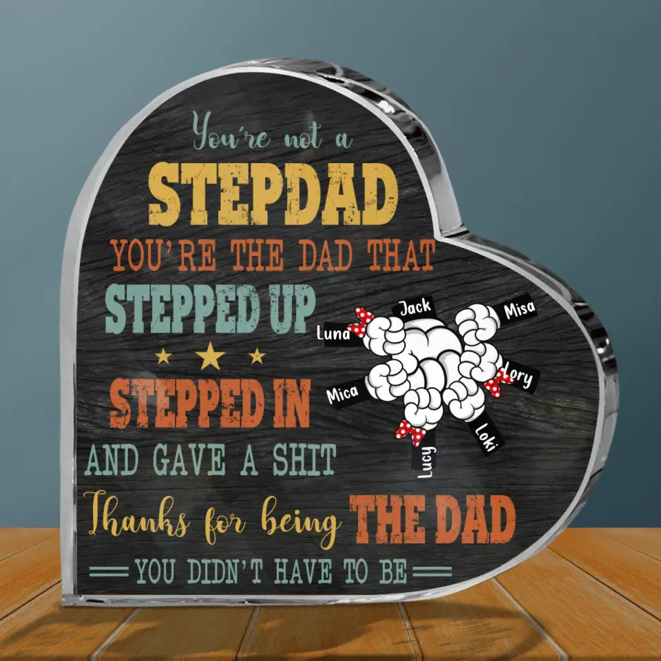 Personalized Step Dad Crystal Heart - Gift Idea For Dad - Up to 6 Kids - Thanks For Being The Dad You Did Not Have To Be