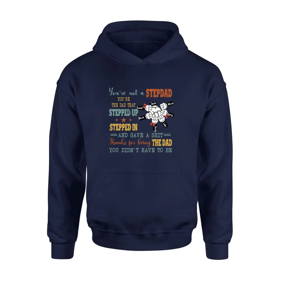 Personalized Stepdad Shirt/Hoodie - Up to 6 Kids - Father's Day Gift Idea - Thanks For Being The Dad