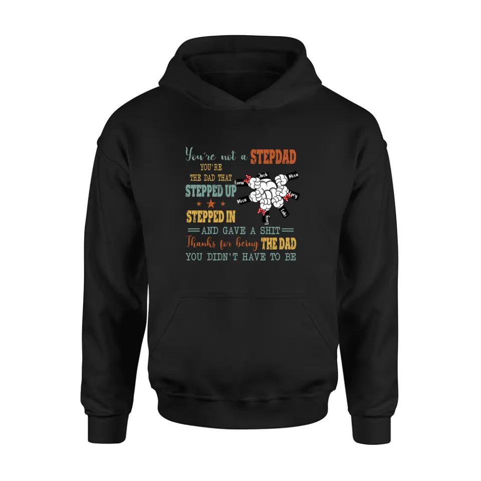 Personalized Stepdad Shirt/Hoodie - Up to 6 Kids - Father's Day Gift Idea - Thanks For Being The Dad