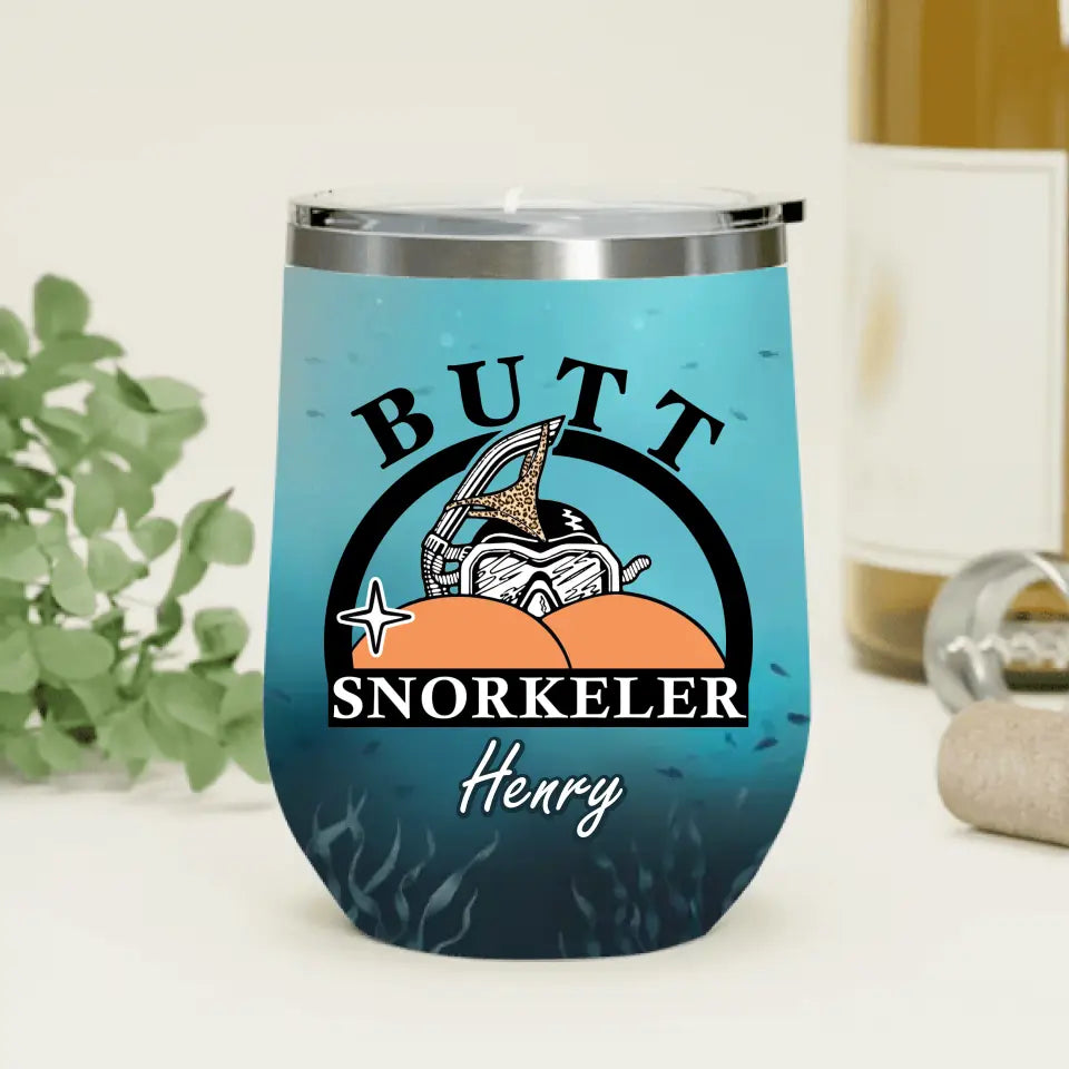 Personalized Funny Wine Tumbler - Gift Idea For Couple/Him/Her/Valentine's Day - Butt Snorkeler