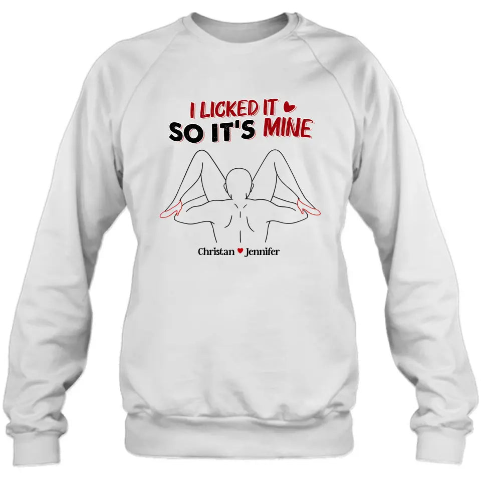 Personalized Couple Shirt/Hoodie - Gift Idea For Husband From Wife/Couple Gift - I Licked It So It's Mine