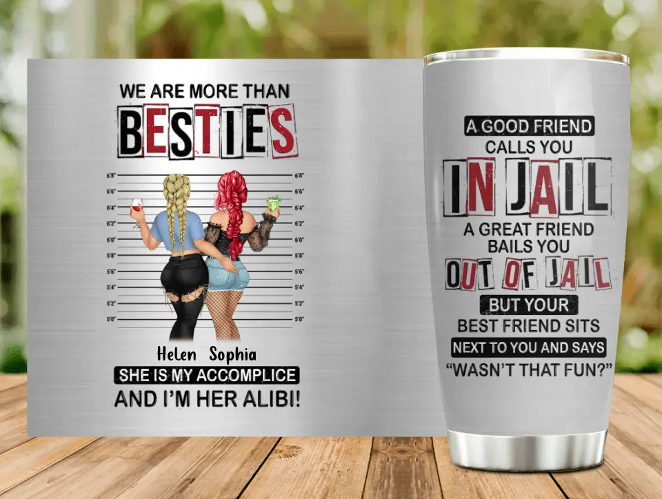 Personalized Besties Tumbler - Gift Idea For Friends/Sisters/Besties - We Are More Than Besties
