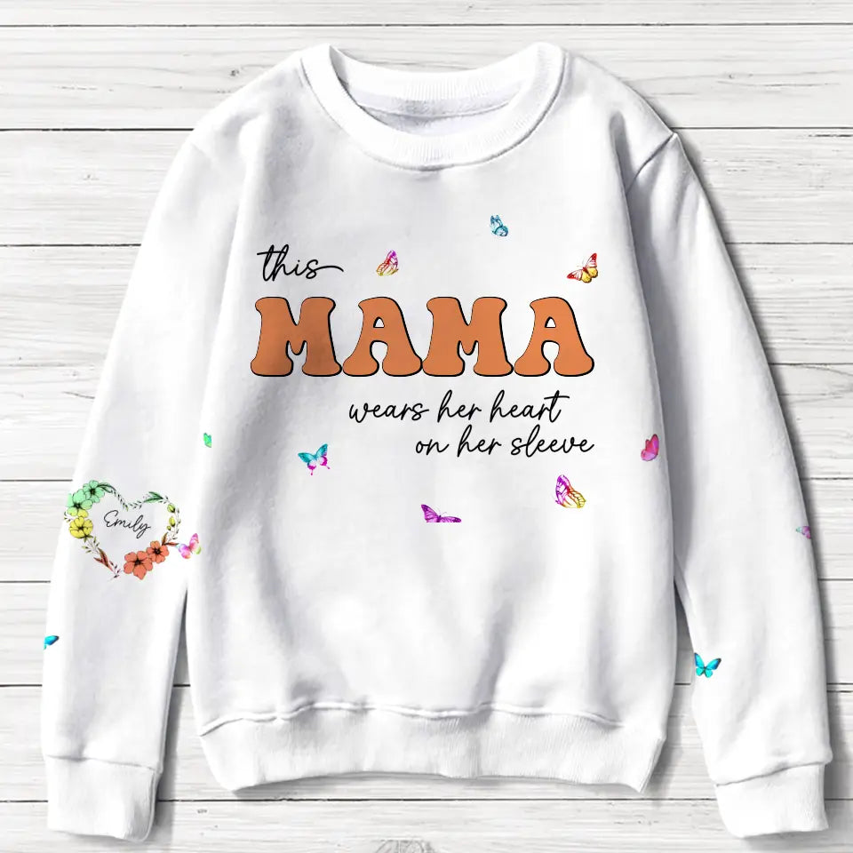 Personalized Mama Sweater - Up to 10 Children - Gift Idea for Mama/Grandma - This Mama Wears Her Heart On Her Sleeve
