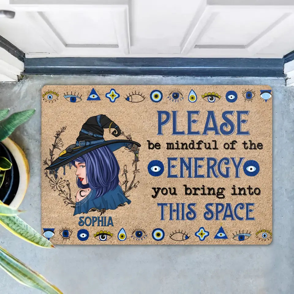 Personalized Witch Doormat - Gift Idea For Witch Lovers - Please Be Mindful Of The Energy You Bring Into This Space