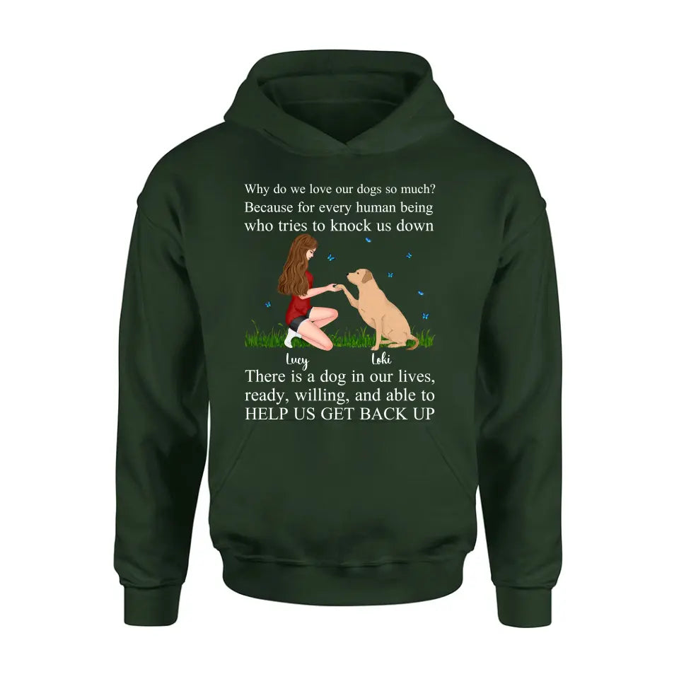 Personalized Dog Mom T-Shirt/Long Sleeve/Sweatshirt/Hoodie - Gift Idea For Dog Owner - Why Do We Love Our Dogs So Much
