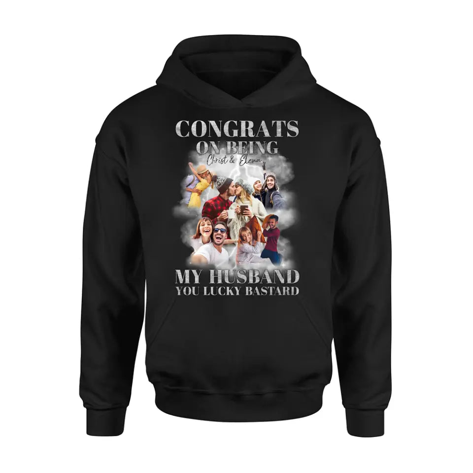 Personalized Couple T-Shirt/Long Sleeve/Sweatshirt/Hoodie - Upload Photos - Gift Idea For Couple - Congrats On Being My Husband You Lucky Bastard