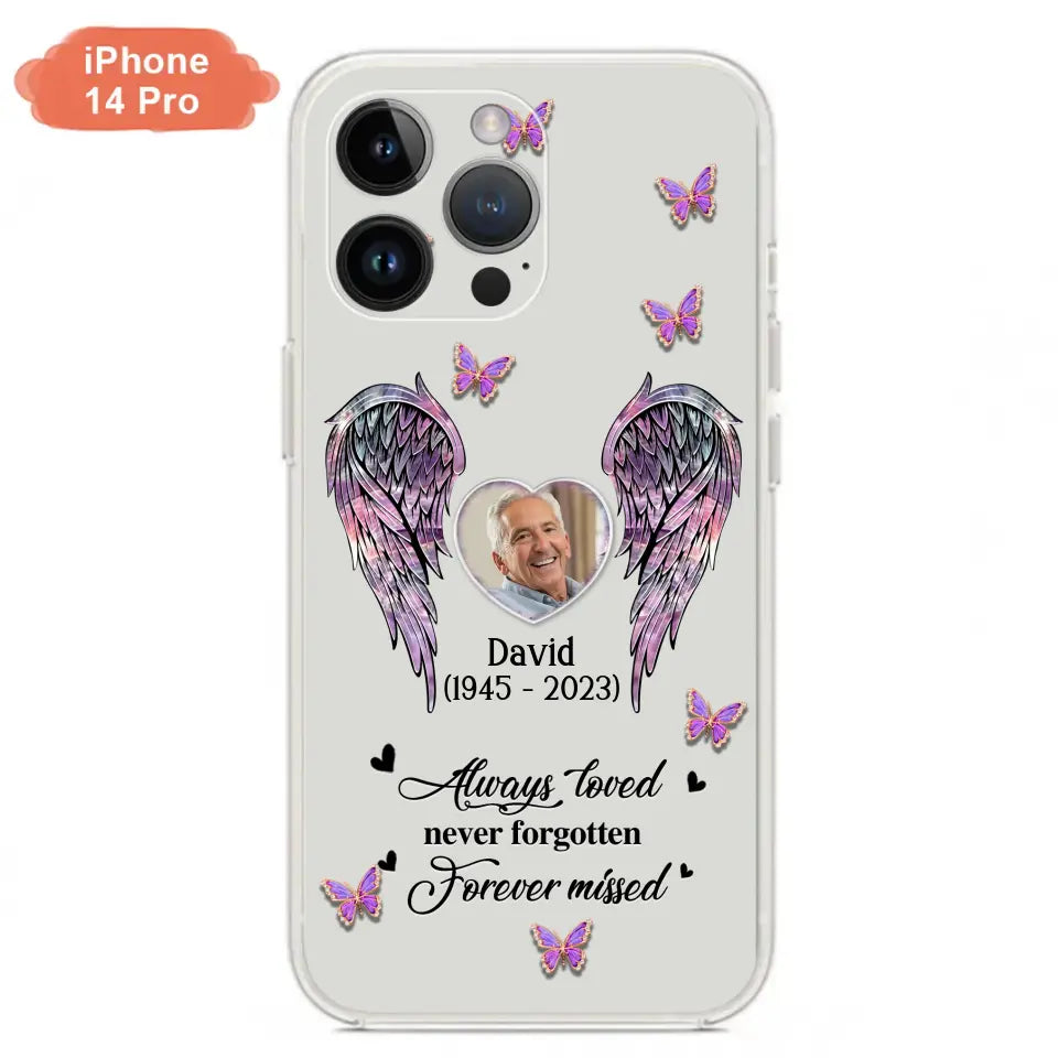 Personalized Memorial Phone Case - Memorial Gift Idea For Family Member - Upload Photo - Case For iPhone/Samsung - Always Loved Never Forgotten Forever Missed