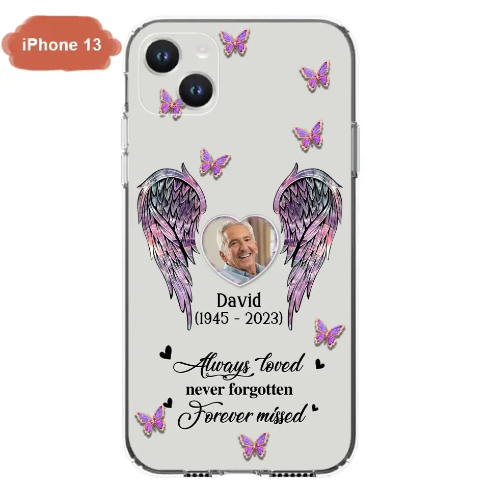 Personalized Memorial Phone Case - Memorial Gift Idea For Family Member - Upload Photo - Case For iPhone/Samsung - Always Loved Never Forgotten Forever Missed