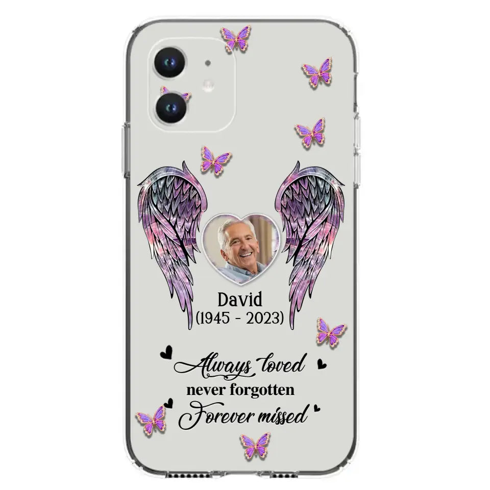 Personalized Memorial Phone Case - Memorial Gift Idea For Family Member - Upload Photo - Case For iPhone/Samsung - Always Loved Never Forgotten Forever Missed