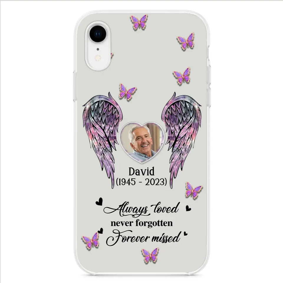 Personalized Memorial Phone Case - Memorial Gift Idea For Family Member - Upload Photo - Case For iPhone/Samsung - Always Loved Never Forgotten Forever Missed