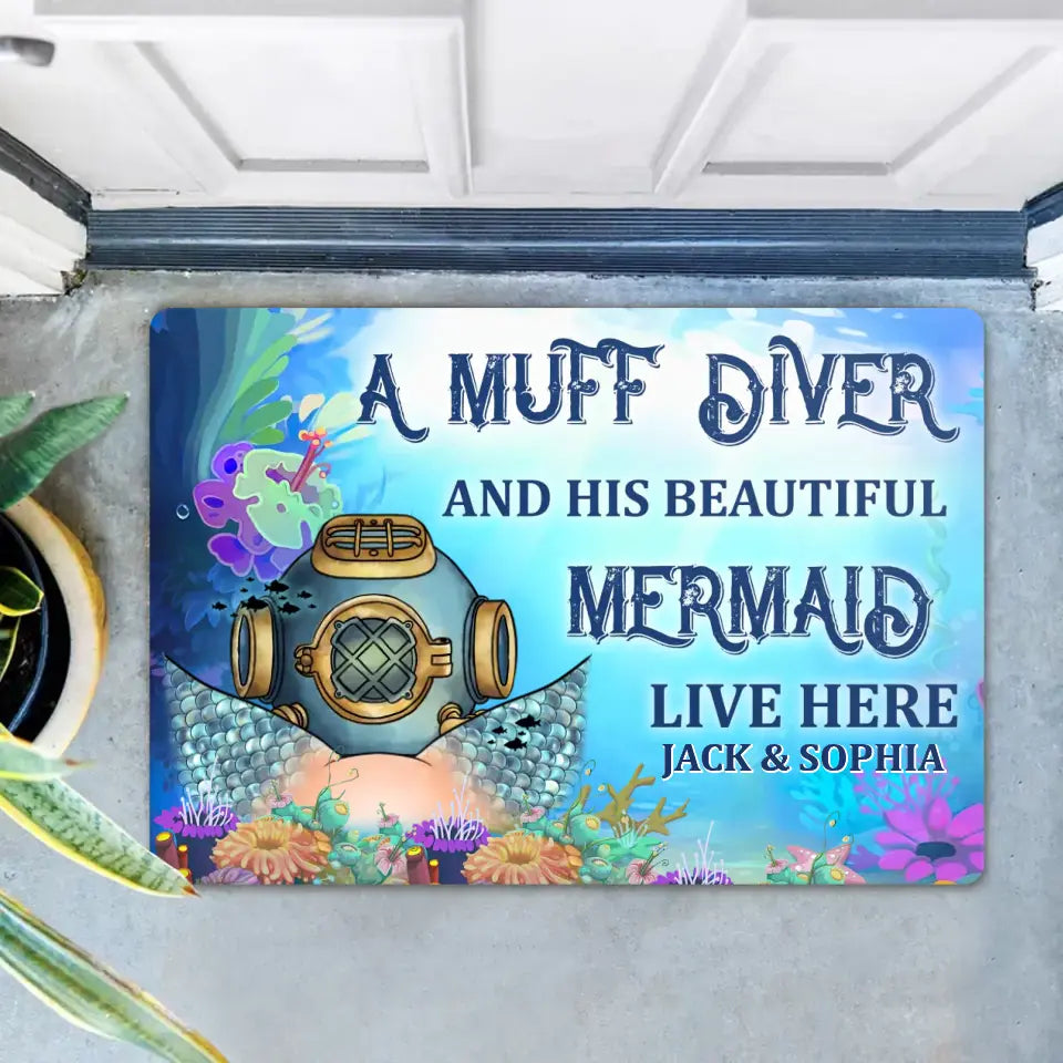Personalized Funny Doormat - Gift Idea For Couple/Him/Her/Valentine's Day - A Muff Diver And His Beautiful Mermaid Live Here