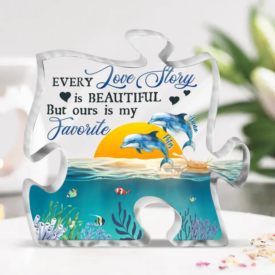 Personalized Couple Dolphin Acrylic Plaque - Valentine's Day Gift Idea For Couple - Every Love Story Is Beautiful But Ours Is My Favorite