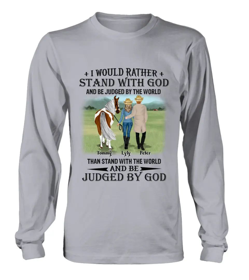 Personalized Horse Couple T-Shirt/Long Sleeve/Sweatshirt/Hoodie - Gift Idea For Couple/Her/Horse Lover - I Would Rather Stand With God