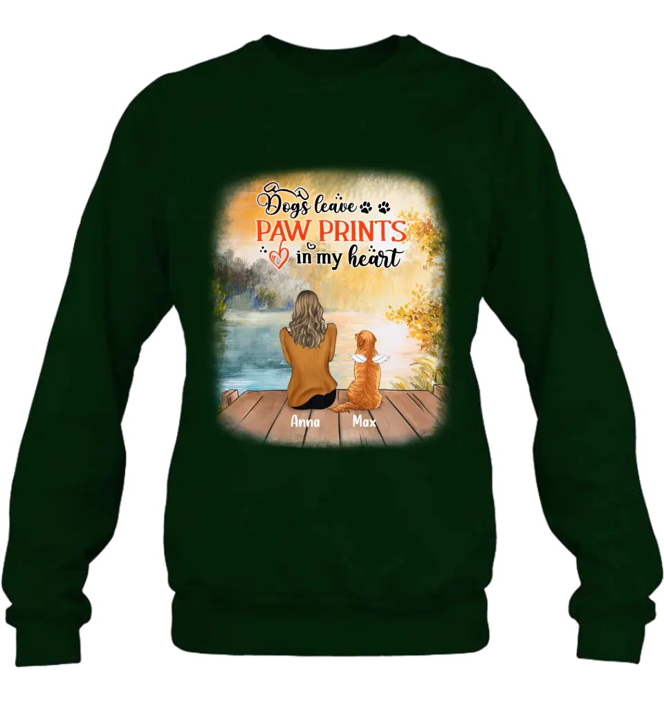 Personalized Dog Mom Shirt/Pullover Hoodie - Up to 5 Dogs - Gift Idea For Dog Lover - Dogs Leave Paw Prints In My Heart