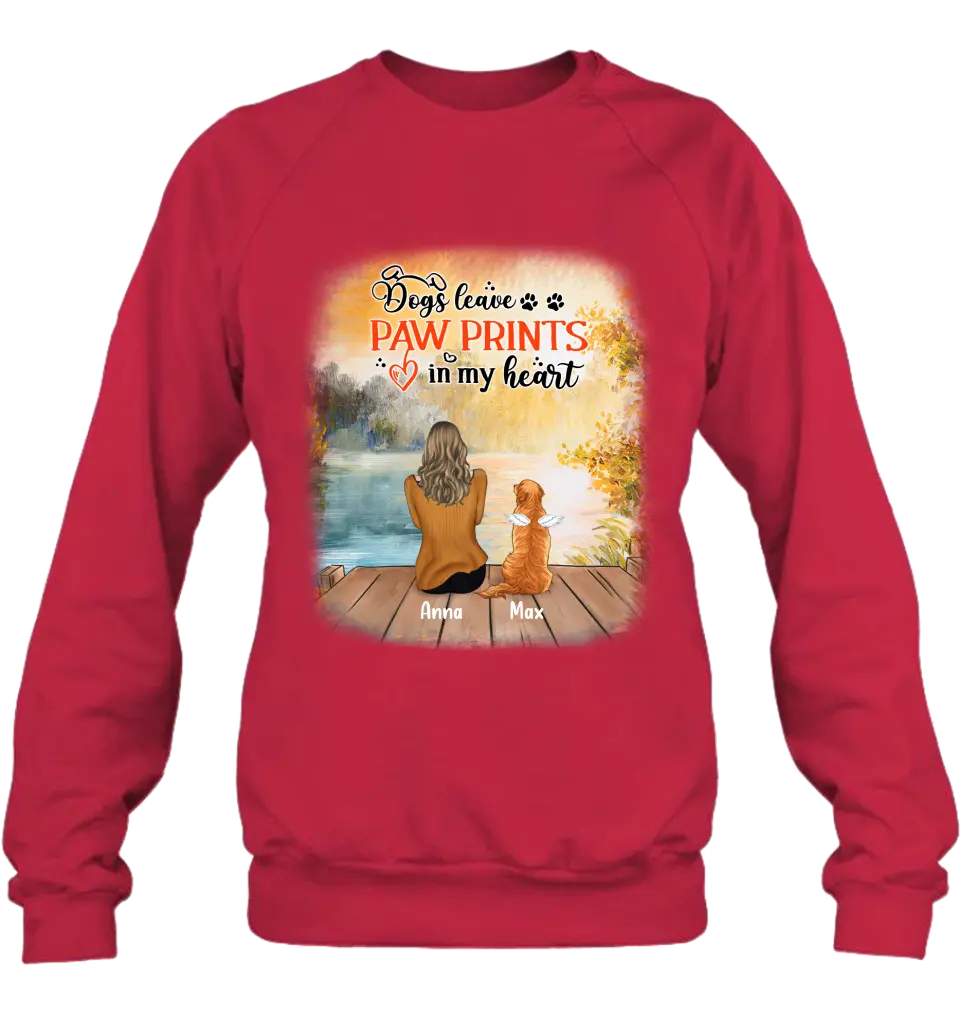 Personalized Dog Mom Shirt/Pullover Hoodie - Up to 5 Dogs - Gift Idea For Dog Lover - Dogs Leave Paw Prints In My Heart