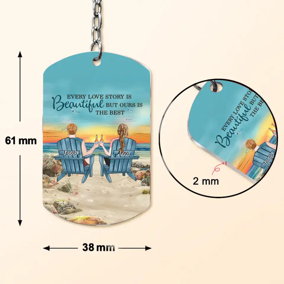 Personalized Couple Aluminum Keychain - Gift Idea For Couple/Valentines Day - Every Love Story Is Beautiful But Ours Is The Best