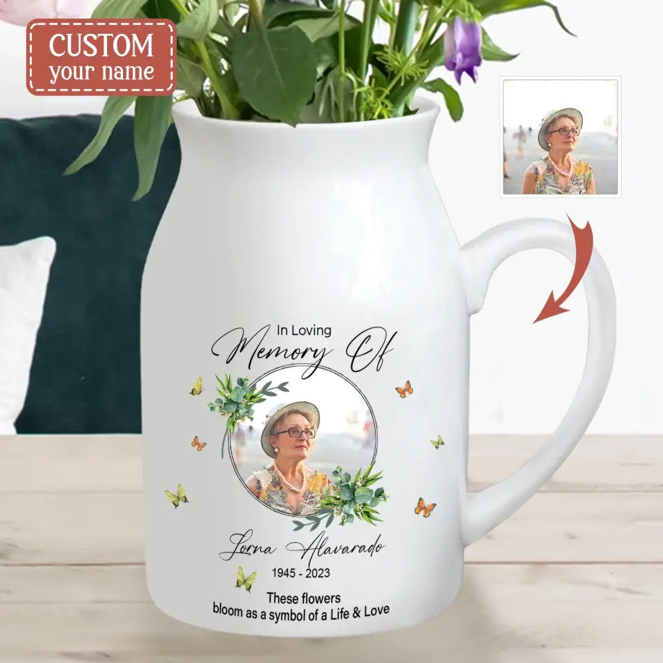 Personalized In Loving Memory Ceramic Flower Vase - Upload Photo - Memorial Gift Idea For Family Member - These Flowers Bloom As A Symbol Of A Life & Love