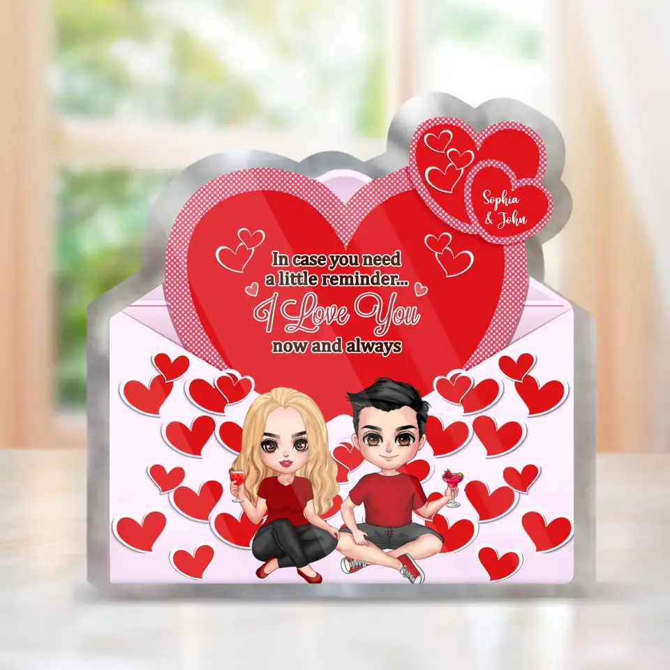 Personalized Couple Letter Shape Acrylic Plaque - Valentine's Day Gift Idea For Couple - In Case You Need A Little Reminder I Love You Now And Always