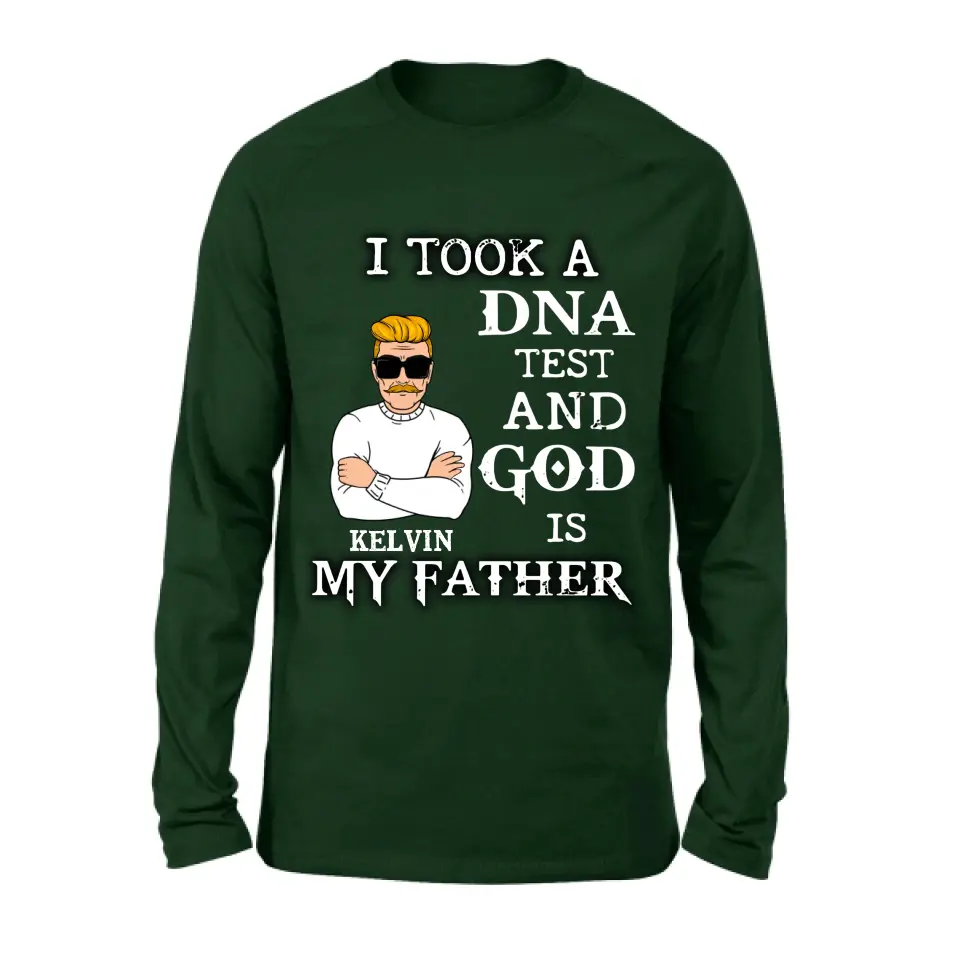 Personalized Dad/Mom Shirt/Hoodie - Father's Day/Mother's Day Gift Idea - I Took A DNA Test And God Is My Father