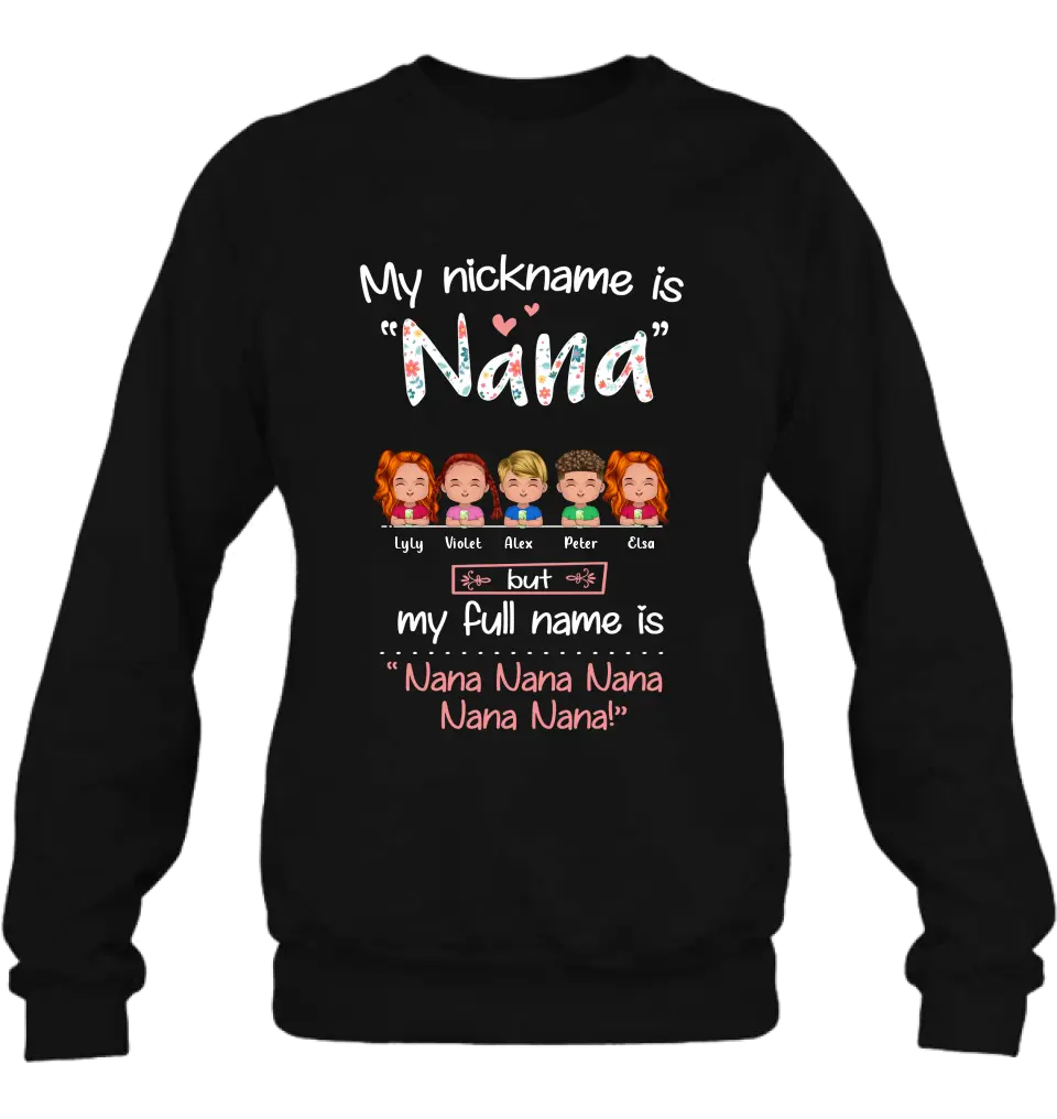 Personalized Nana Shirt/Hoodie - Up to 5 Kids - Gift Idea For Grandma - My Nickname Is Nana