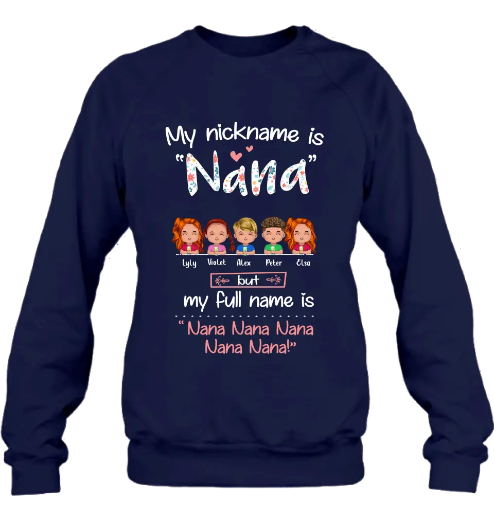 Personalized Nana Shirt/Hoodie - Up to 5 Kids - Gift Idea For Grandma - My Nickname Is Nana