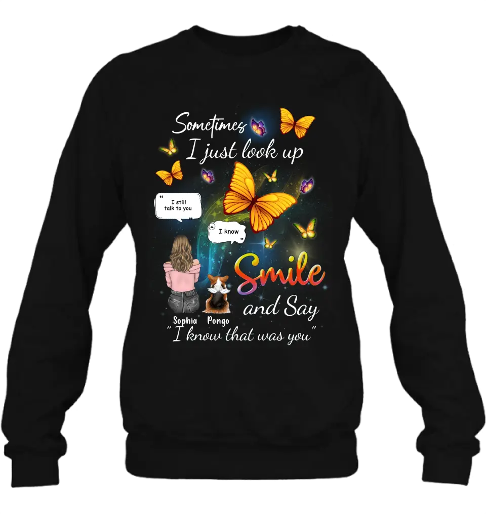 Personalized Memorial Dog Mom Shirt/Hoodie - Gift Idea For Dog Owners - Up to 4 Dogs - Sometimes I Just Look Up