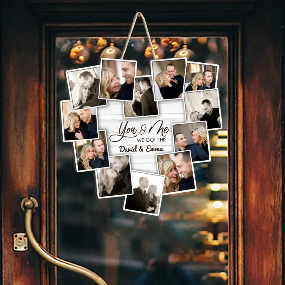 Personalized Couple Wooden Sign - Upload Photo - Gift Idea For Couple/Him/Her - You & Me We Got This