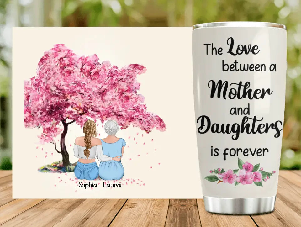 Personalized Mom & Daughter Tumbler - Mother's Day Gift Idea From Daughter - The Love Between A Mother And Daughters Is Forever