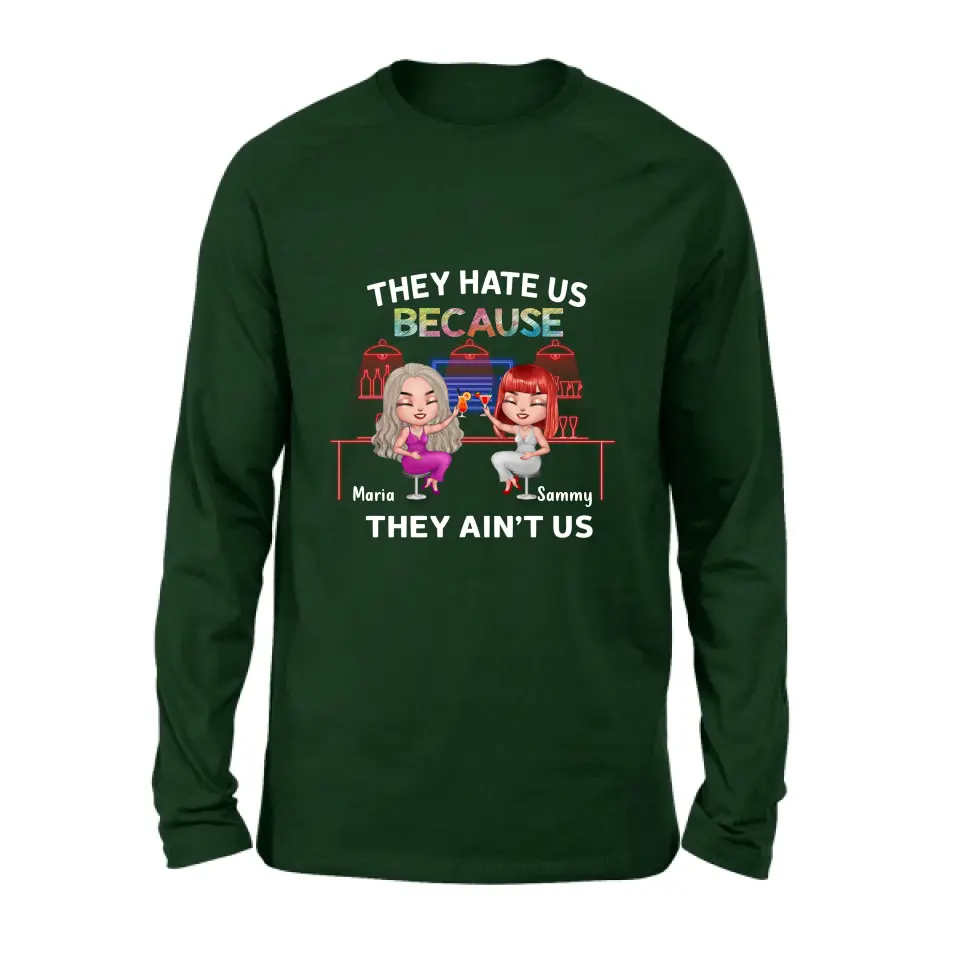 Personalized Besties Shirt/Hoodie - Gift Idea For Friends/Besties - Up to 5 Girls - They Hate Us Because They Ain't Us