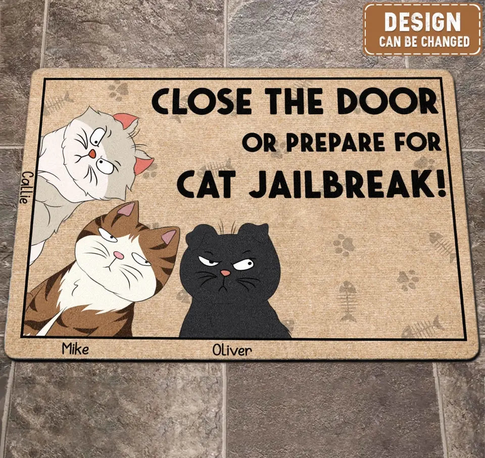 Personalized Cat Doormat - Up to 6 Cats - Gift Idea For Cat Lover - Close The Door Or Prepare For Cat Jailbreak
