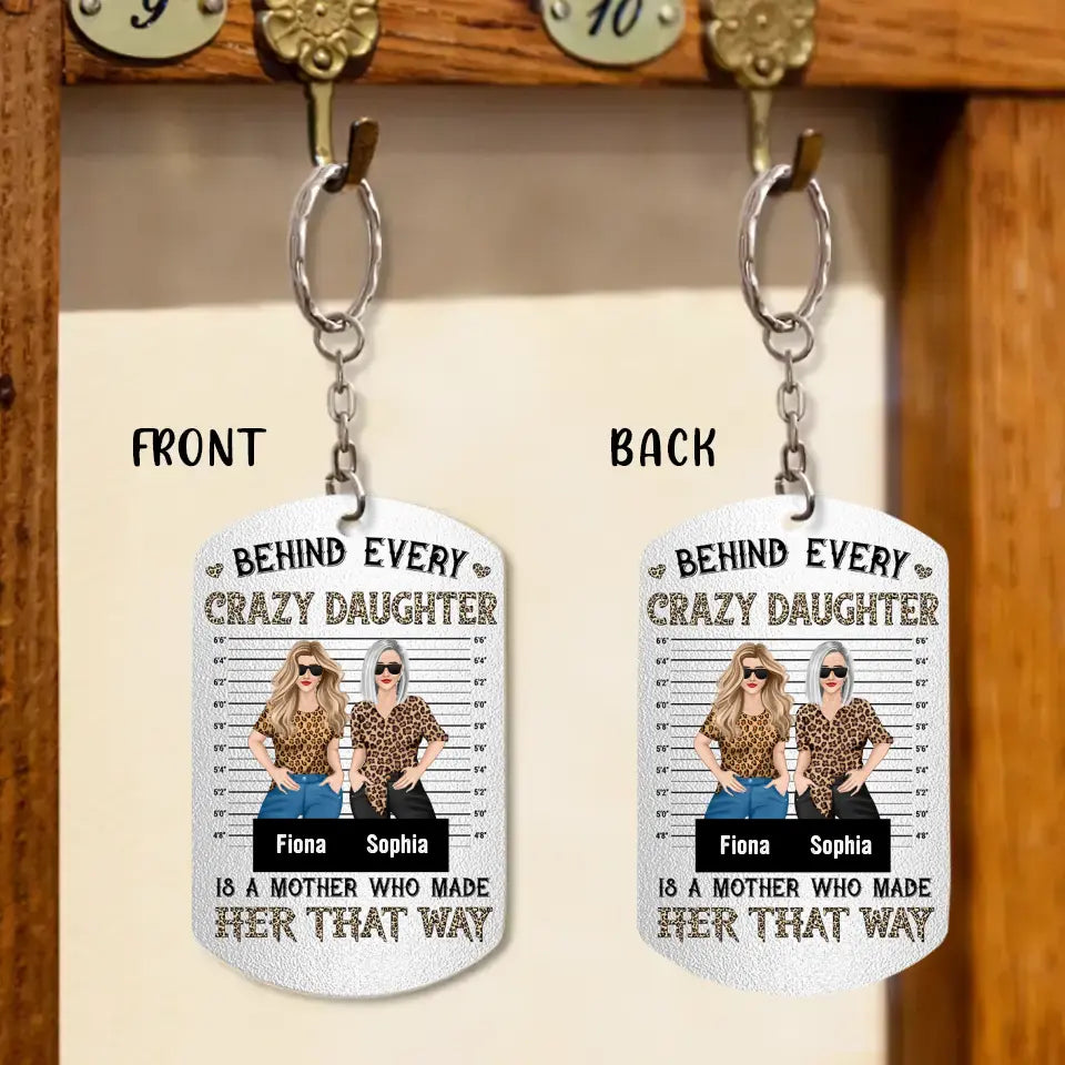 Personalized Mom & Daughter Aluminum Keychain - Gift Idea For Mom/Mother's Day - Behind Every Crazy Daughter