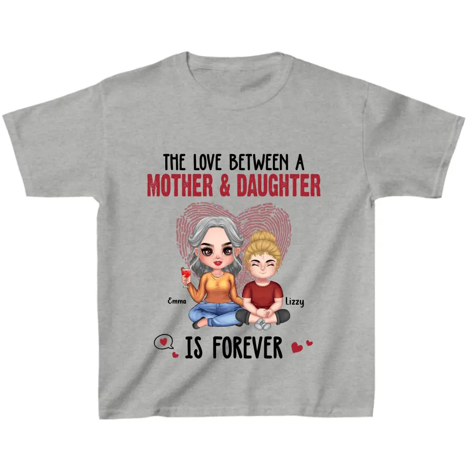 Personalized Mom & Daughter T-Shirt/Hoodie - Mother's Day Gift Idea - The Love Between A Mother & Daughter Is Forever