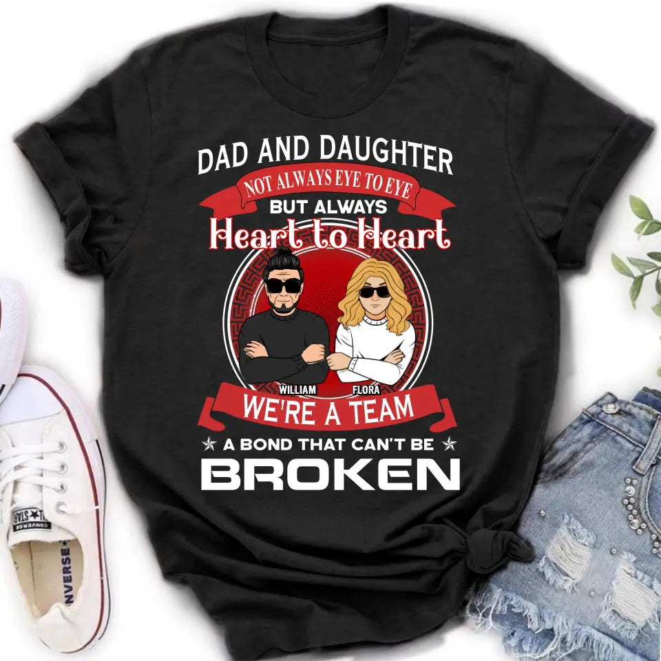 Personalized We're A Team Unisex T-shirt/Sweatshirt/Long Sleeve/Hoodie - Gift Idea For Mom/Dad/Daughter/Son - Not Always Eye To Eye But Heart To Heart