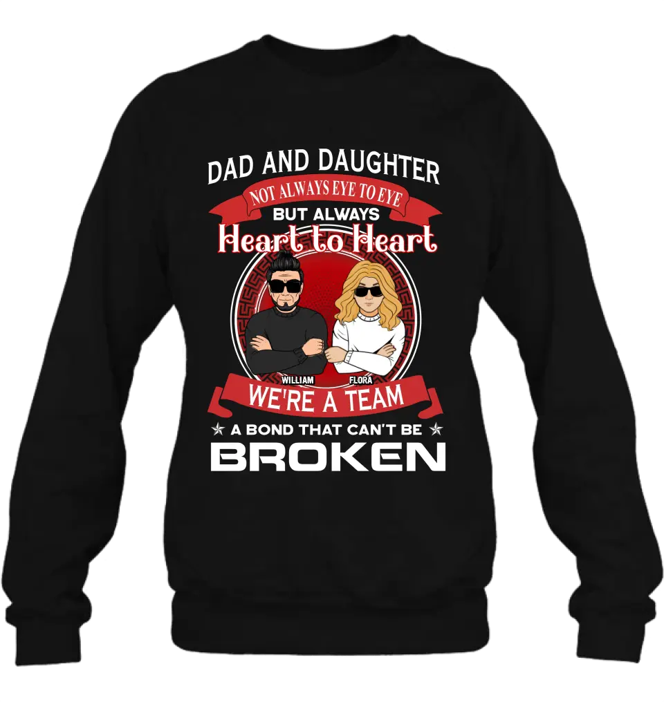 Personalized We're A Team Unisex T-shirt/Sweatshirt/Long Sleeve/Hoodie - Gift Idea For Mom/Dad/Daughter/Son - Not Always Eye To Eye But Heart To Heart