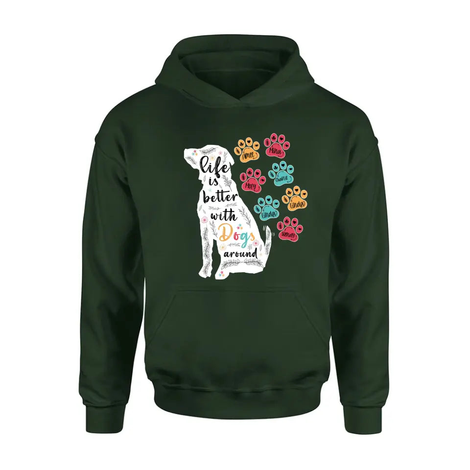 Personalized Dog Mom Shirt/Hoodie - Up to 7 Dogs - Gift Idea For Dog Lover/Mother's Day - Life Is Better With Dogs Around