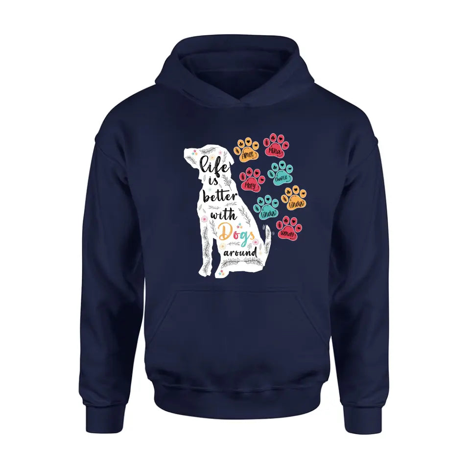 Personalized Dog Mom Shirt/Hoodie - Up to 7 Dogs - Gift Idea For Dog Lover/Mother's Day - Life Is Better With Dogs Around