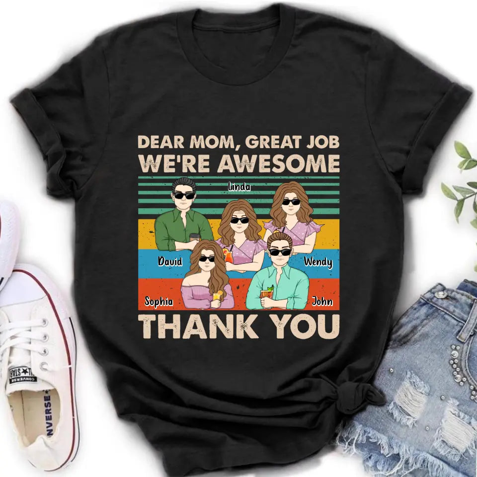 Personalized Mom Shirt/Hoodie - Up to 4 Children - Gift Idea For Mother's Day - Dear Mom Great Job We're Awesome Thank You