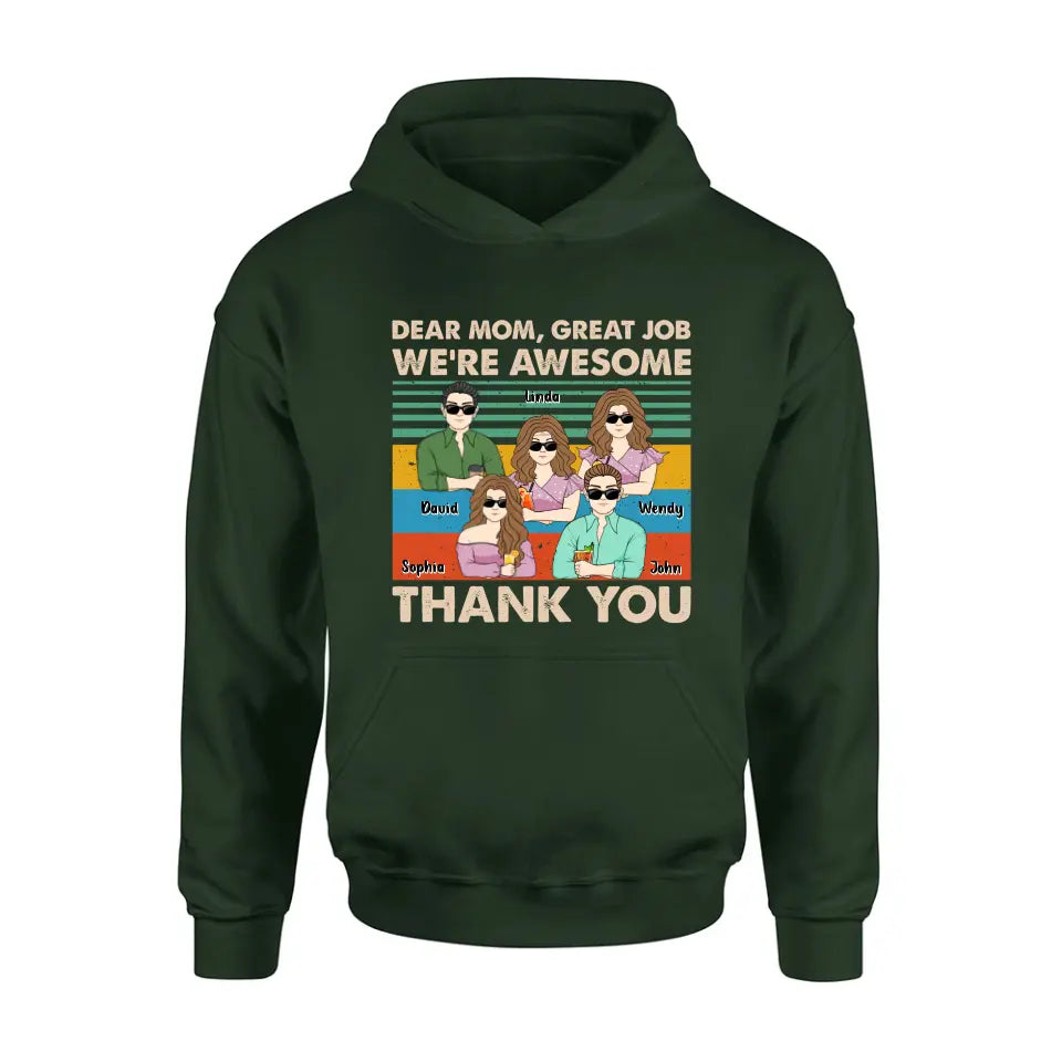 Personalized Mom Shirt/Hoodie - Up to 4 Children - Gift Idea For Mother's Day - Dear Mom Great Job We're Awesome Thank You