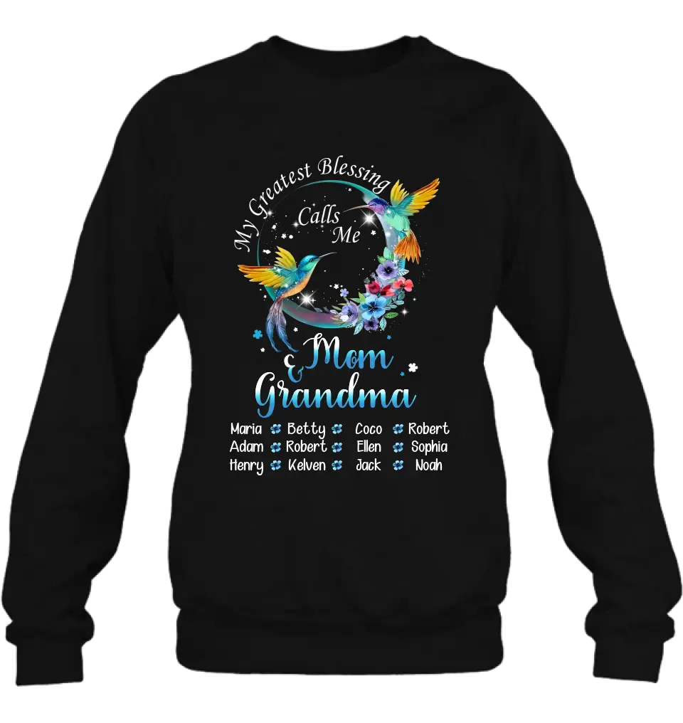 Personalized Mom Shirt/Hoodie - Up to 12 Children - Gift Idea For Mother's Day - My Greatest Blessing Calls Me Mom & Grandma
