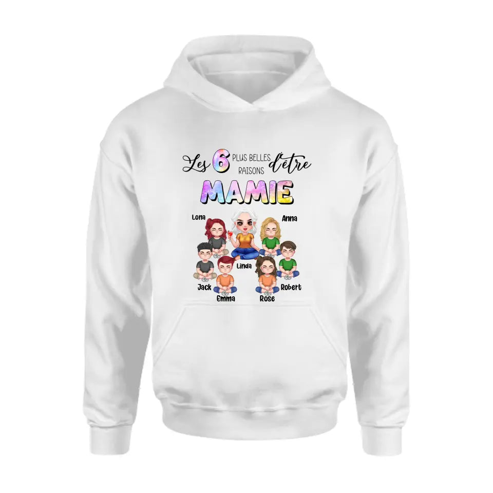 Personalized Grandma Shirt/Hoodie - Up to 6 Kids - Mother's Day Gift Idea for Mom/Grandma - Les 6 Plus Belles Raisons D'être Mamie