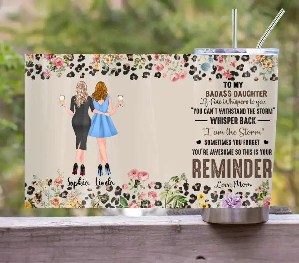Personalized To My Daughter Tumbler - Gift Idea For Daughter From Mom - You're Awesome So This Is Your Reminder