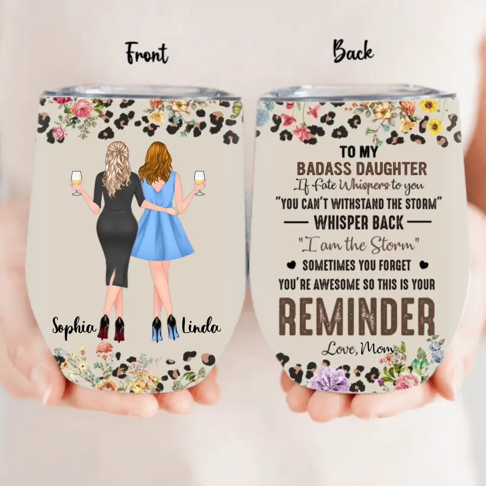 Personalized To My Daughter Wine Tumbler - Gift Idea For Daughter From Mom - You're Awesome So This Is Your Reminder