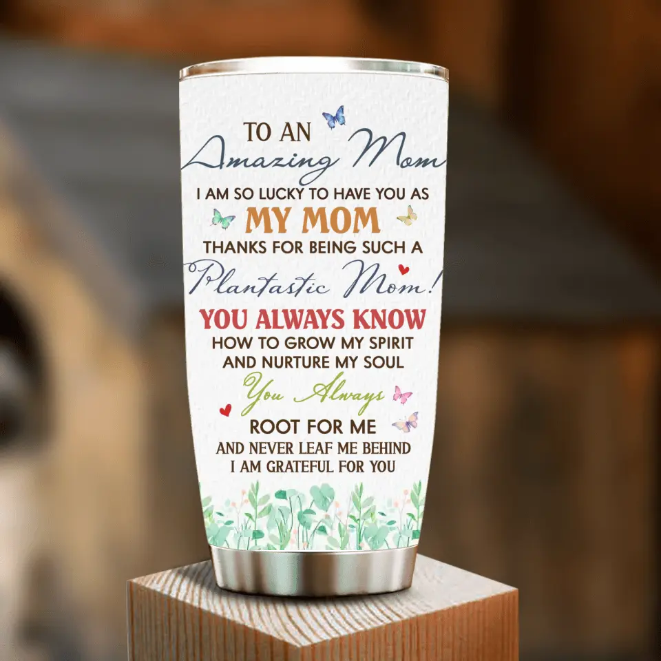 Personalized To Mom Tumbler - Up to 5 Kids - Gift Idea For Mom/Mother's Day - Thanks For Being Such A Plantastic Mom