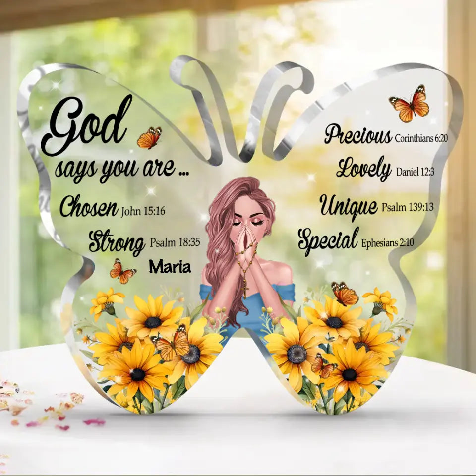 Personalized Butterfly God Says You Are Acrylic Plaque - Gift Idea For Girl/Daughter/Mom