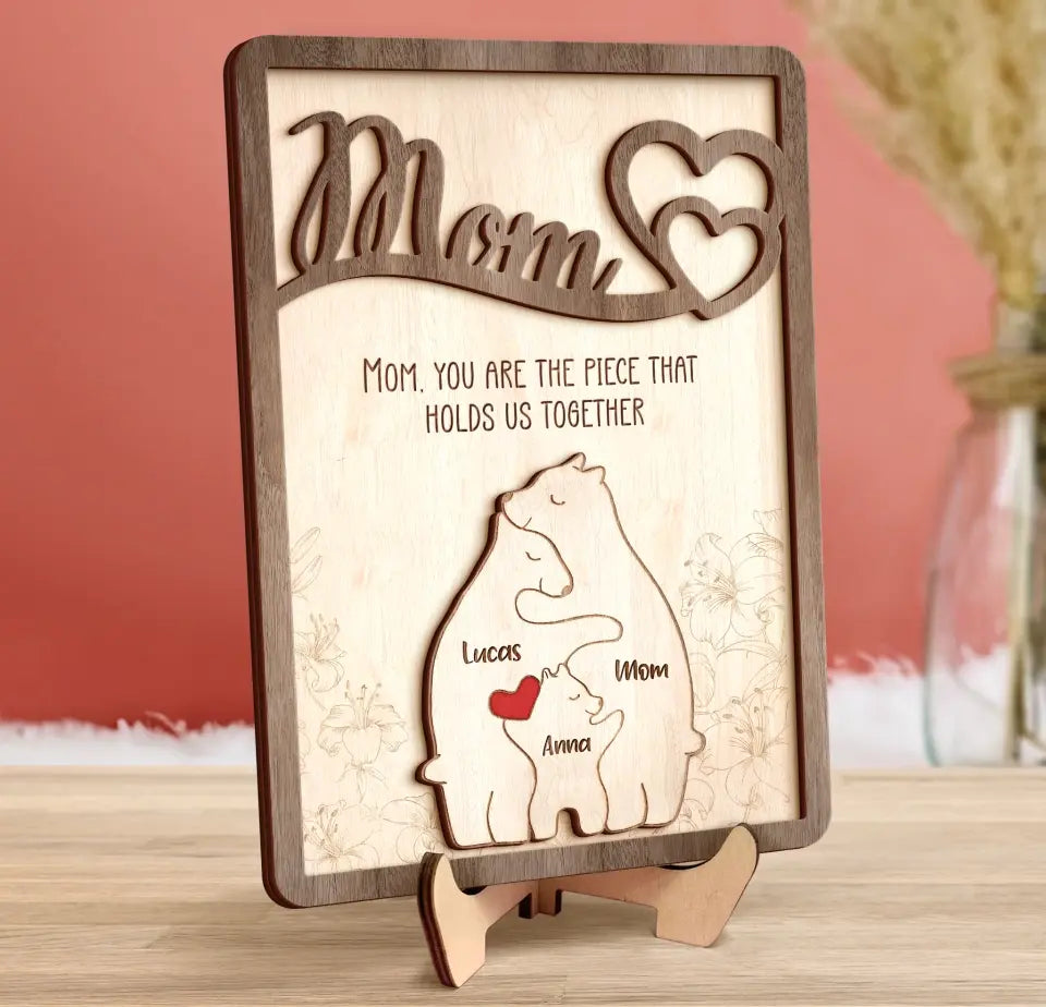 Personalized Mom 2 Layered Wooden Art - Up to 6 Bears - Mother's Day Gift Idea - You Are The Piece That Holds Us Together
